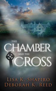 The Chamber and The Cross by Lisa K. Shapiro and Deborah K. Reed